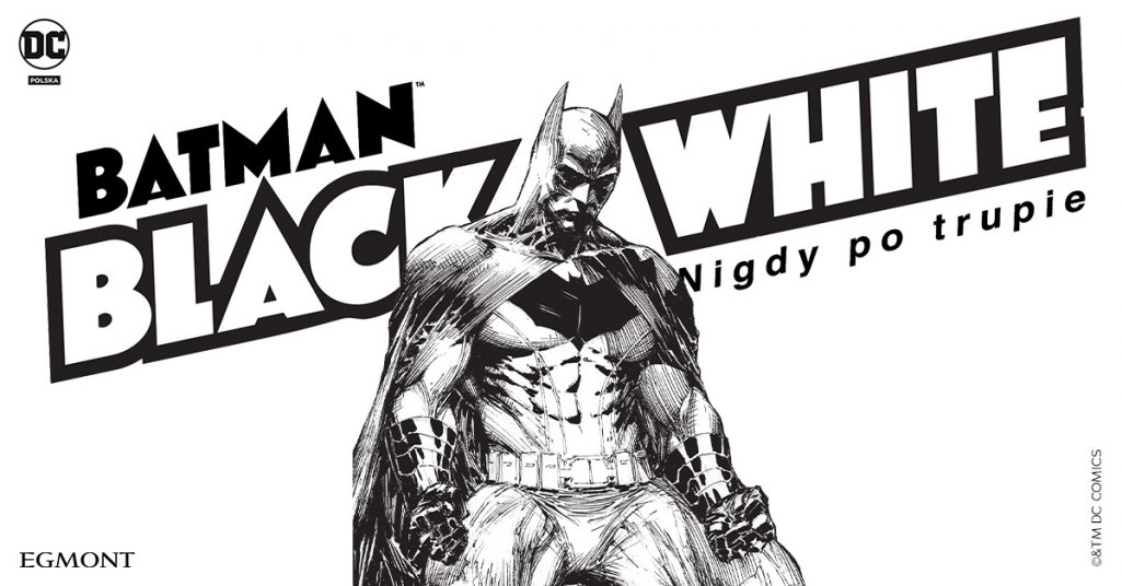 Batman: Black & White. Premiera komiksu już dziś!